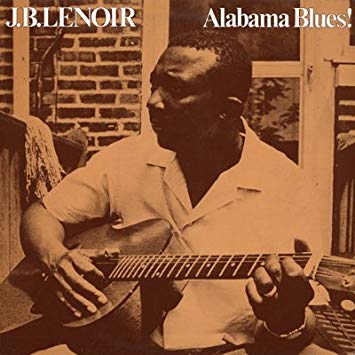 J.B. Lenoir - Alabama Blues |