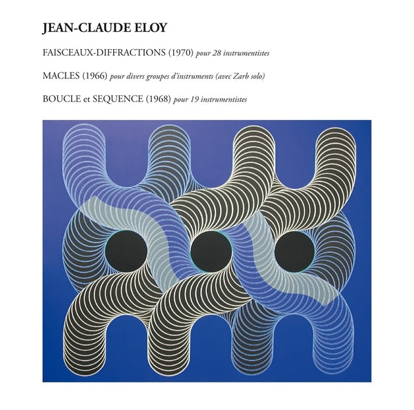 Jean-Claude Eloy - Faisceaux-Diffractions - Macles - Boucle Et Sequence [CD] |
