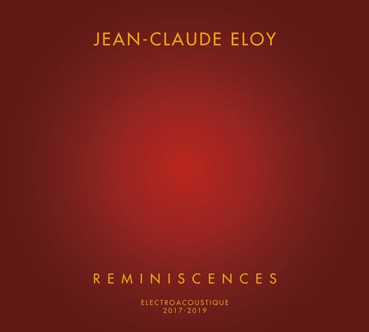 Jean-Claude Eloy - Reminiscences [4CD] |