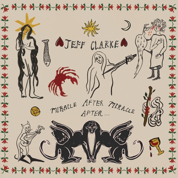 JEFF CLARKE - Miracle After Miracle After... [LP] |