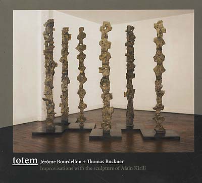 Totem: Improvisations with the Sculpture of Alain Kirili |