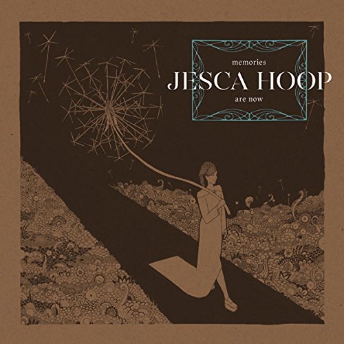 Jesca Hoop - Memories Are Now |