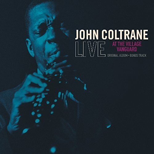 John Coltrane - LIVE AT THE VILLAGE VANGUARD |