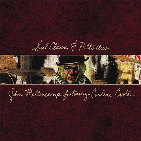 John Mellencamp - Sad Clowns & Hillbillies |