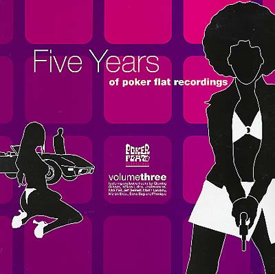 Presents Poker Flat Vol. 3 - 5 Year Of Poker Flat Recordings |