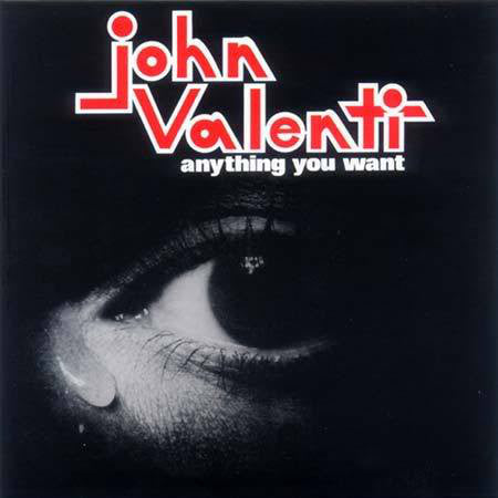 John Valenti - Anything You Want |