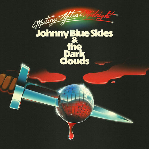 Johnny Blue Skies & The Dark Clouds - Mutiny After Midnight (Indie Exclusive, Clear Vinyl) |