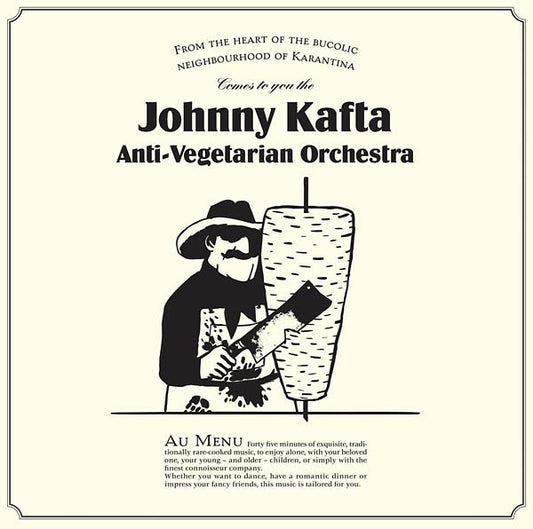 JOHNNY KAFTA ANTI-VEGETARIAN ORCHESTRA - Johnny Kafta Anti-Vegetarian Orchestra |