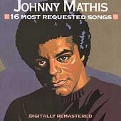 Johnny Mathis - 16 MOST REQUESTED SONGS |