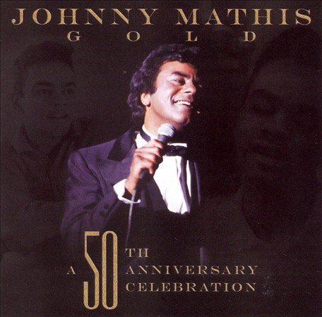 Johnny Mathis - A 50TH ANNIV.,... |
