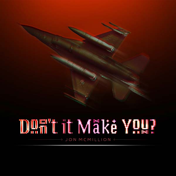 Don't It Make You? |