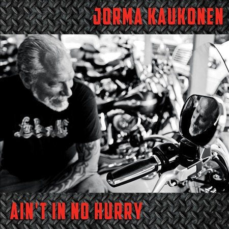Jorma Kaukonen - Ain't in No Hurry * |