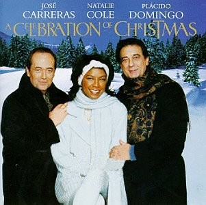 Jose Carreras/ Natalie Cole/ Placido Domingo - A Celebration of Christmas |