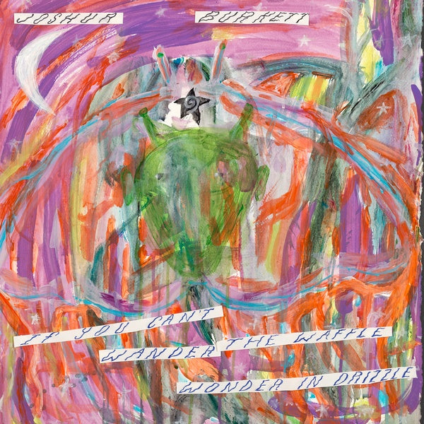 If You Can't Wander the Waffle Wonder the Drizzle |