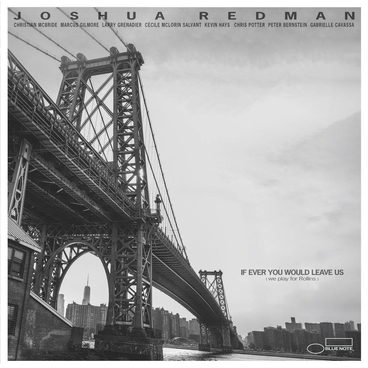 Joshua Redman - If Ever You Would Leave Us (We Play For Rollins) [LP] |