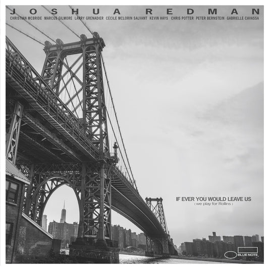 Joshua Redman - If Ever You Would Leave Us (We Play For Rollins) [LP] |