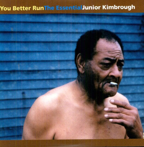 You Better Run: The Essential Junior Kimbrough (2 Lp's) |