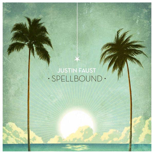 JUSTIN FAUST - Spellbound |