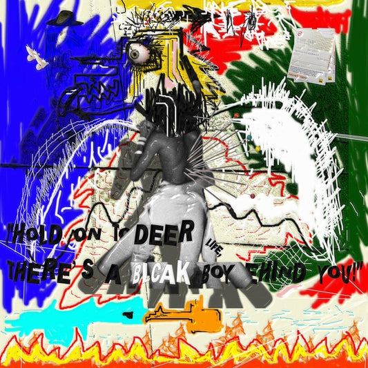 Hold On To Deer Life, There'S A Blcak Boy Behind You! |