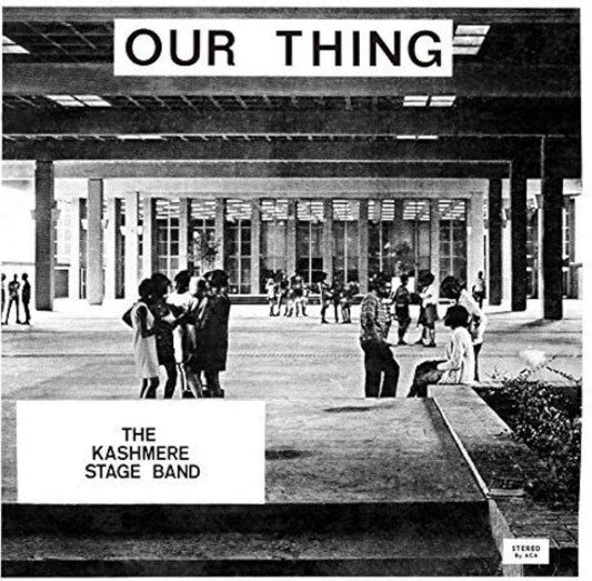 KASHMERE STAGE BAND - Our Thing |