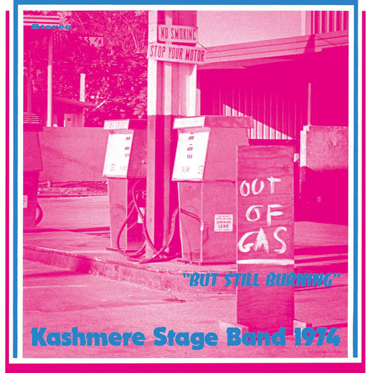 KASHMERE STAGE BAND - Out Of Gas But Still Burning |