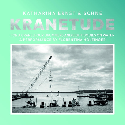 Kranetude: Music For A Performance By Florentina Holzinger |