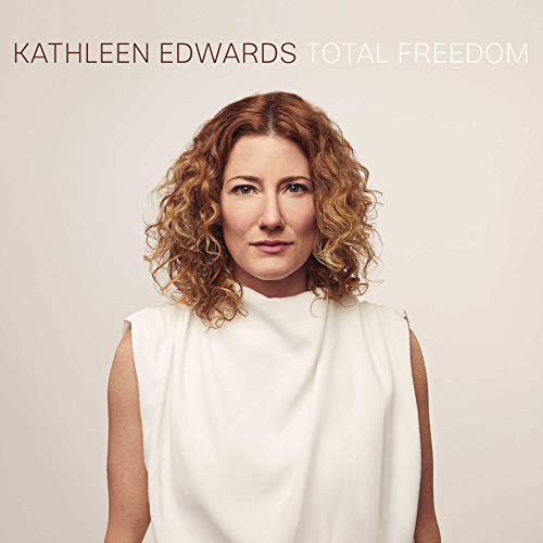 Kathleen Edwards - Total Freedom |