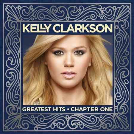 Kelly Clarkson - Greatest Hits: Chapter One |