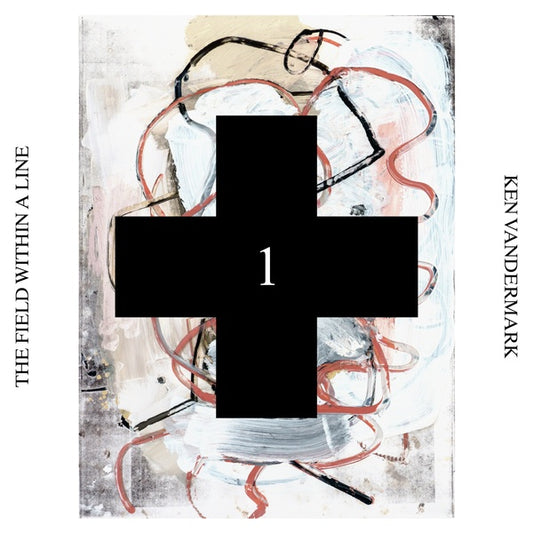 The Field Within a Line (Black Cross Solo Sessions 1) |
