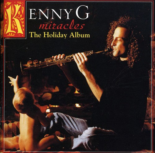 Kenny G - Miracles: The Holiday Album |