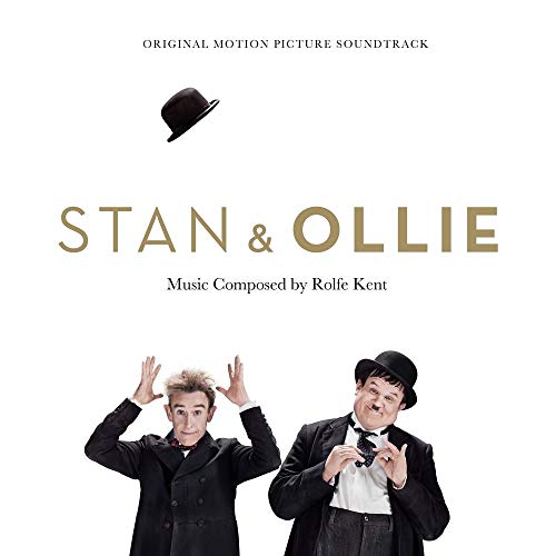 Kent, Rolfe - Stan & Ollie: Original Motion Picture Soundtrack |