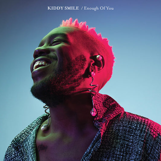 KIDDY SMILE - Enough Of You |