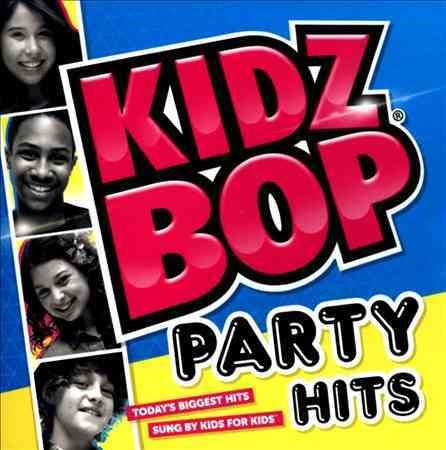 Kidz Bop Kids - KIDZ BOP PARTY HITS |