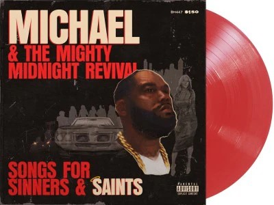 Michael & The Mighty Midnight Revival: Songs For Sinners And Saints [Explicit Content] (Indie Exclusive, Limited Edition, Clear Vinyl, Red) |