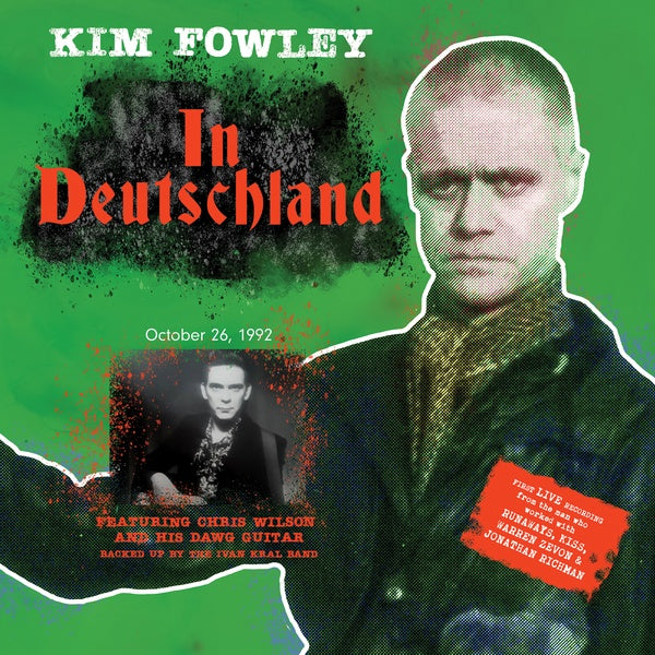 KIM FOWLEY - In Deutschland |