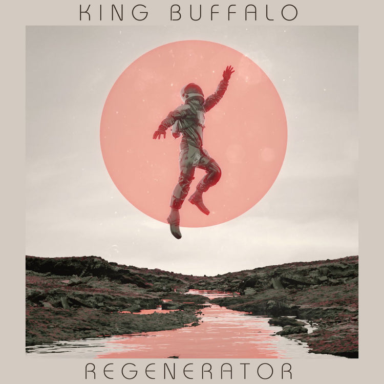 King Buffalo - Regenerator |
