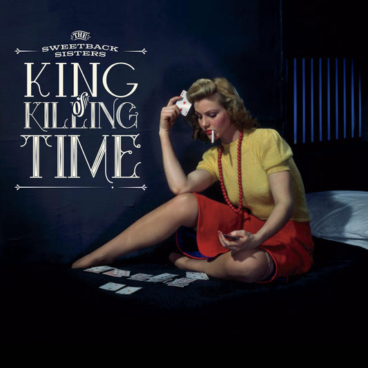 Sweetback Sisters - King of Killing Time (CD) |