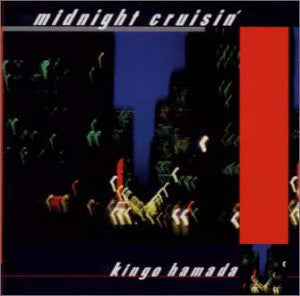 Kingo Hamada - Midnight Cruisin |