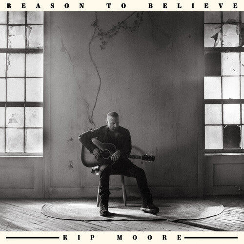 Kip Moore - Reason to Believe |
