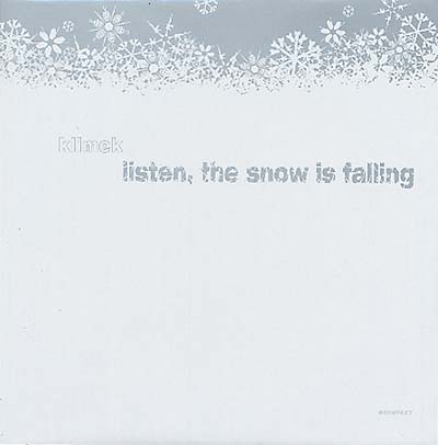 Listen, The Snow Is Falling |