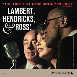 Lambert, Hendricks & Ross - The Hottest New Group In Jazz |