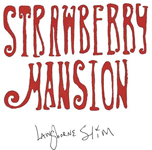 Langhorne Slim - Strawberry Mansion |