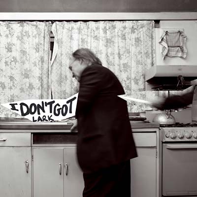 I Don't Got |