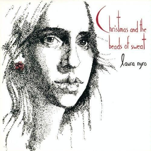 Laura Nyro - Christmas & The Beads Of Sweat |