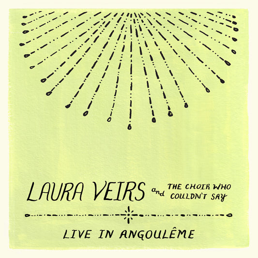 Laura Veirs And The Choir Who Couldn'T Say (Live In Angouleme) |