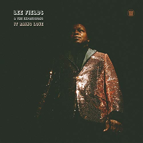 Lee Fields & Expressions - It Rains Love |