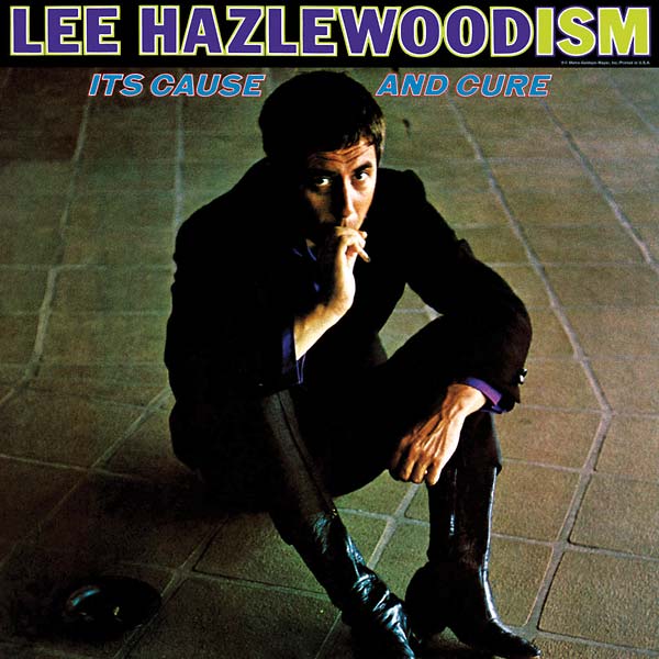 Lee Hazlewoodism: Its Cause and Cure |