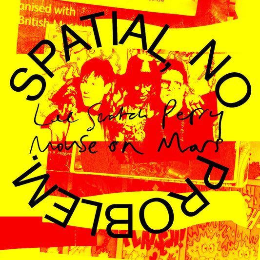 Lee 'Scratch' & Mouse On Mars Perry - Spatial, No Problem. (Indie Exclusive, Yellow Vinyl) |
