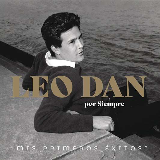 Leo Dan Por Siempre “Mis Primeros Exitos” |