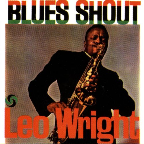 Leo Wright - Blues Shout |